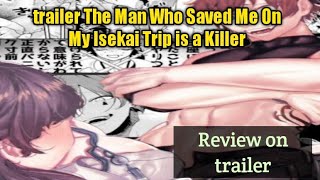 New Link The Man Who Saved Me on My Isekai Trip Was a Killer Trailer