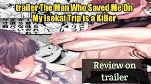 The Man Who Saved Me On My Isekai Trip Is A Killer Trending