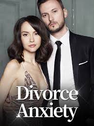 Read Divorce Anxiety Novel Free Full Chapter